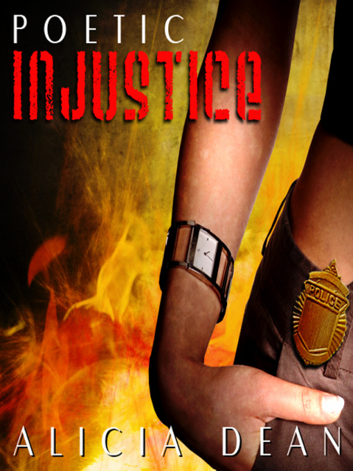 Title details for Poetic Injustice by Alicia Dean - Available